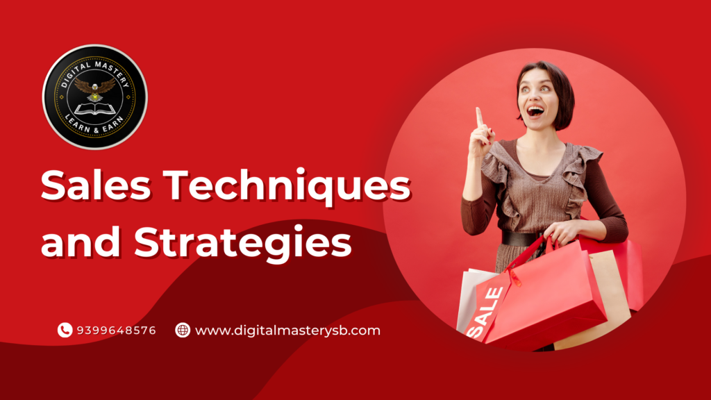 Sales Techniques and Strategies